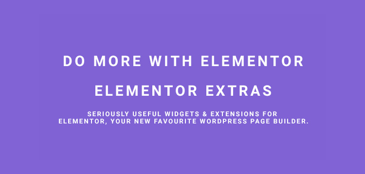 Download Free Elementor Extras v1.9.9 – Do more with Elementor