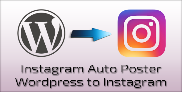 Download Free Instagram Auto Poster v2.0.6 – WordPress to Instagram